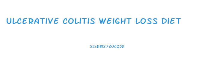 Ulcerative Colitis Weight Loss Diet