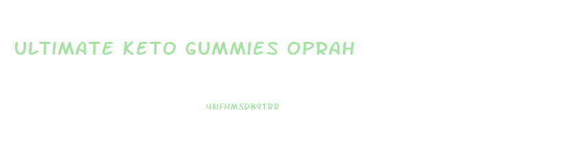 Ultimate Keto Gummies Oprah