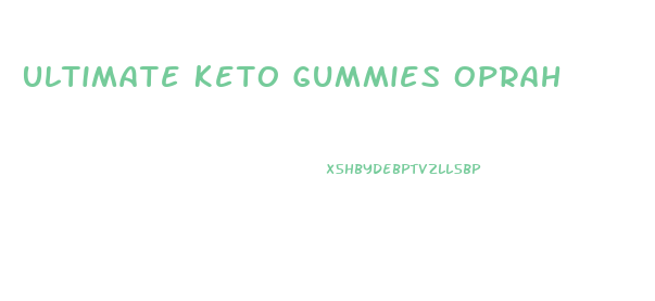 Ultimate Keto Gummies Oprah