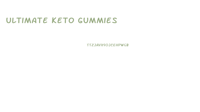 Ultimate Keto Gummies