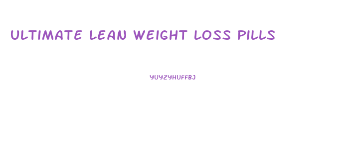 Ultimate Lean Weight Loss Pills