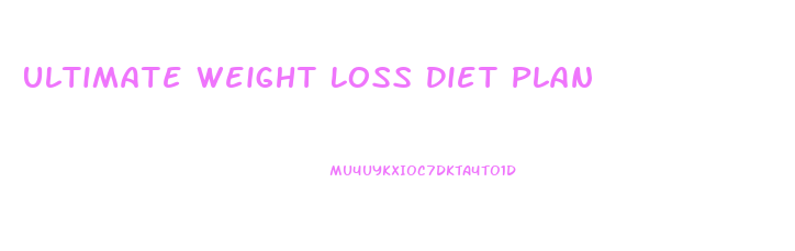 Ultimate Weight Loss Diet Plan