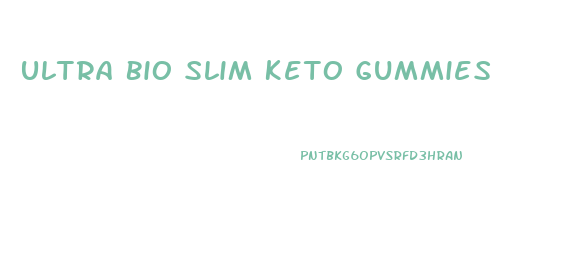 Ultra Bio Slim Keto Gummies