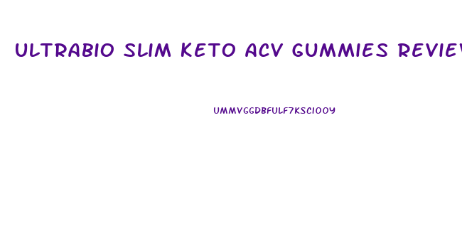 Ultrabio Slim Keto Acv Gummies Reviews