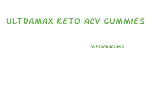 Ultramax Keto Acv Gummies