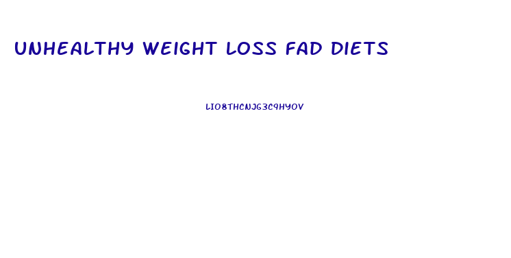 Unhealthy Weight Loss Fad Diets