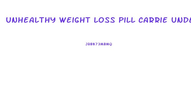Unhealthy Weight Loss Pill Carrie Underwood