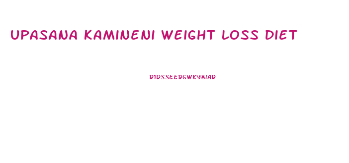 Upasana Kamineni Weight Loss Diet