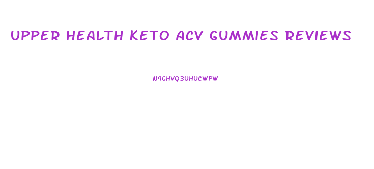 Upper Health Keto Acv Gummies Reviews