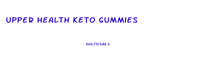 Upper Health Keto Gummies