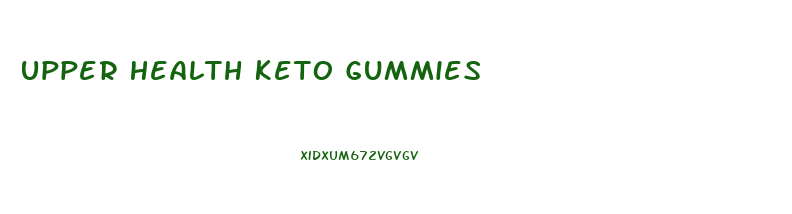 Upper Health Keto Gummies