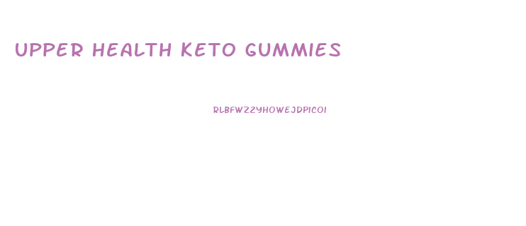 Upper Health Keto Gummies