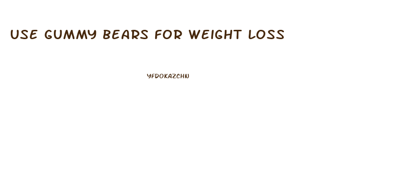 Use Gummy Bears For Weight Loss