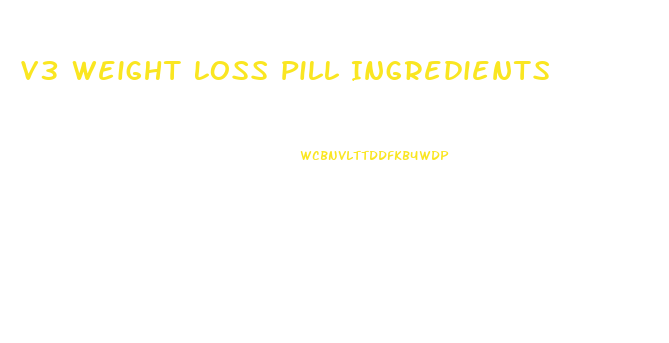 V3 Weight Loss Pill Ingredients