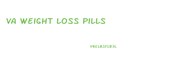 Va Weight Loss Pills
