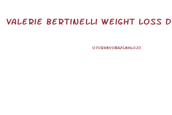 Valerie Bertinelli Weight Loss Diet