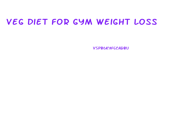 Veg Diet For Gym Weight Loss