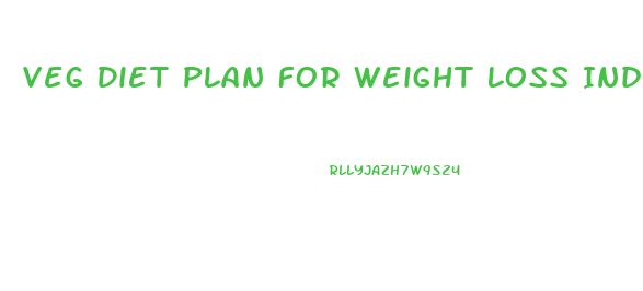 Veg Diet Plan For Weight Loss India
