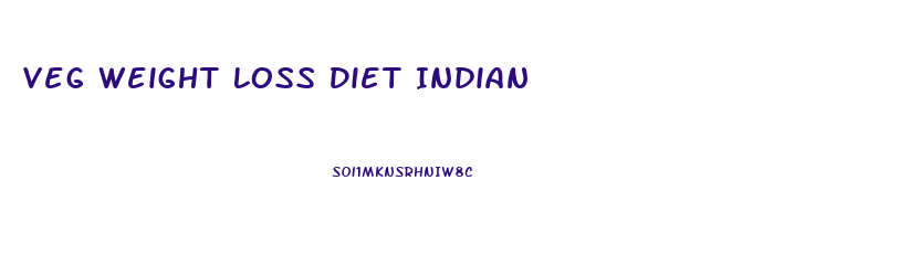 Veg Weight Loss Diet Indian