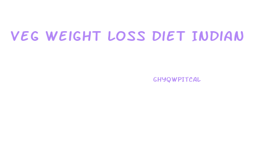 Veg Weight Loss Diet Indian