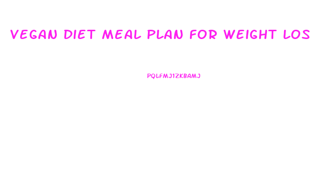 Vegan Diet Meal Plan For Weight Loss