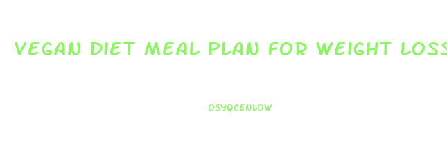 Vegan Diet Meal Plan For Weight Loss