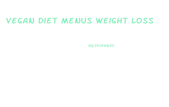 Vegan Diet Menus Weight Loss