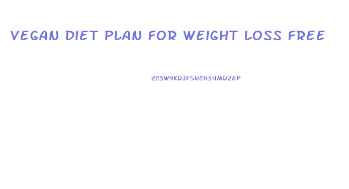 Vegan Diet Plan For Weight Loss Free