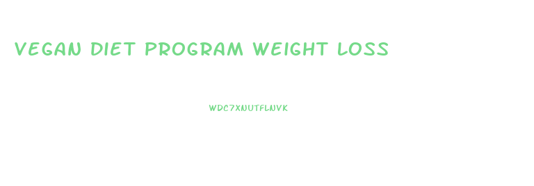 Vegan Diet Program Weight Loss