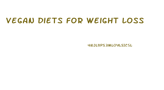 Vegan Diets For Weight Loss