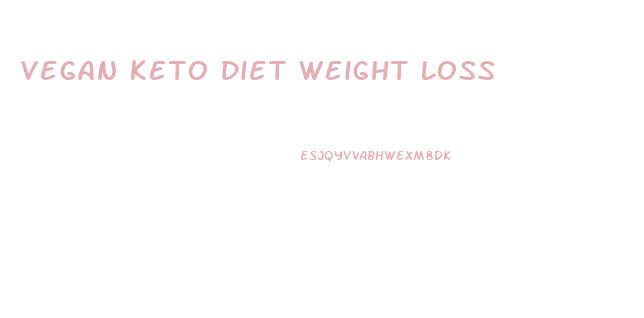 Vegan Keto Diet Weight Loss