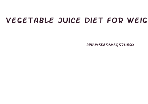 Vegetable Juice Diet For Weight Loss