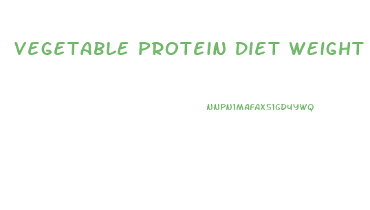 Vegetable Protein Diet Weight Loss