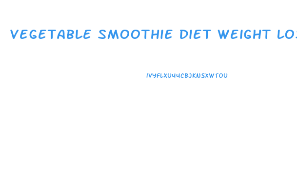 Vegetable Smoothie Diet Weight Loss Recipes