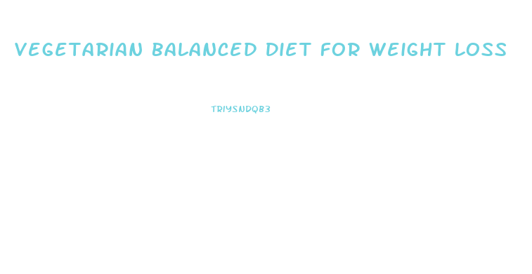 Vegetarian Balanced Diet For Weight Loss