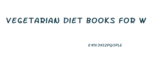 Vegetarian Diet Books For Weight Loss