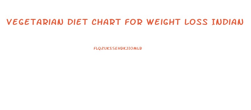 Vegetarian Diet Chart For Weight Loss Indian