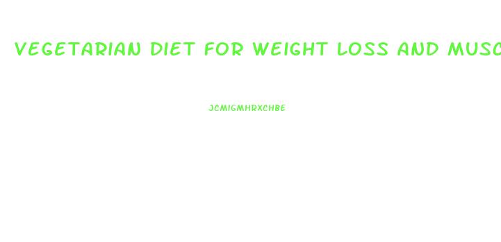 Vegetarian Diet For Weight Loss And Muscle Gain