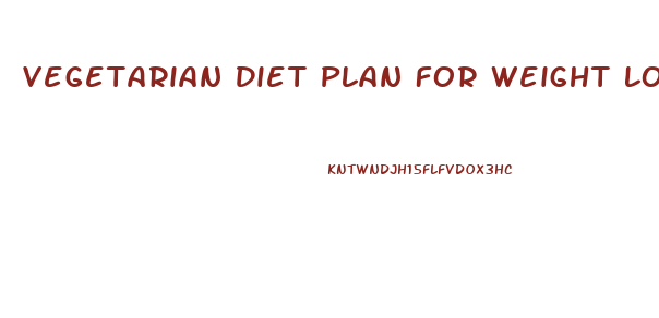 Vegetarian Diet Plan For Weight Loss 2024 Calories