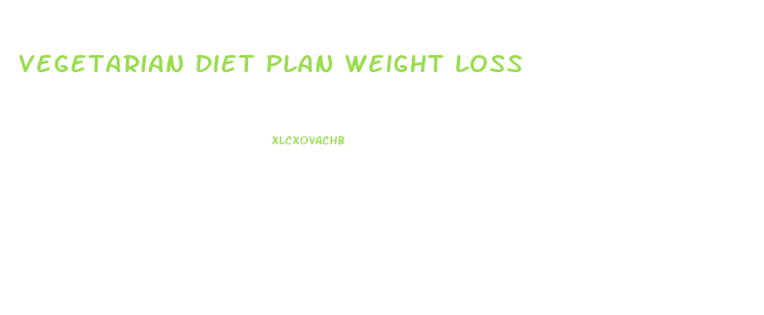 Vegetarian Diet Plan Weight Loss