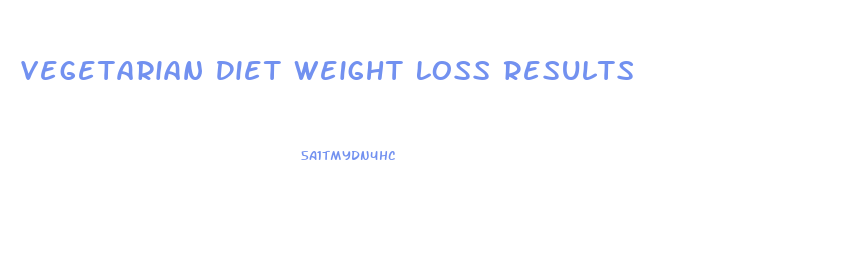 Vegetarian Diet Weight Loss Results