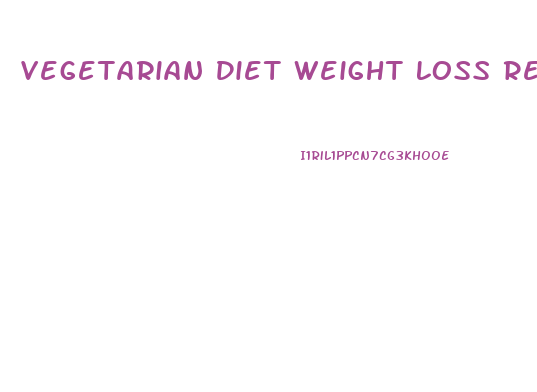 Vegetarian Diet Weight Loss Results