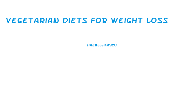 Vegetarian Diets For Weight Loss