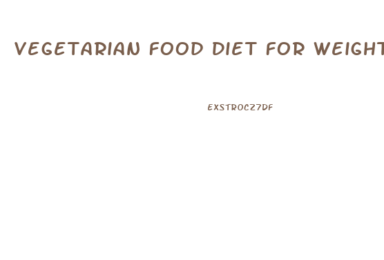 Vegetarian Food Diet For Weight Loss