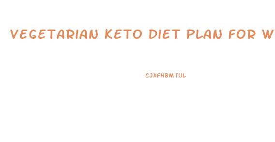 Vegetarian Keto Diet Plan For Weight Loss