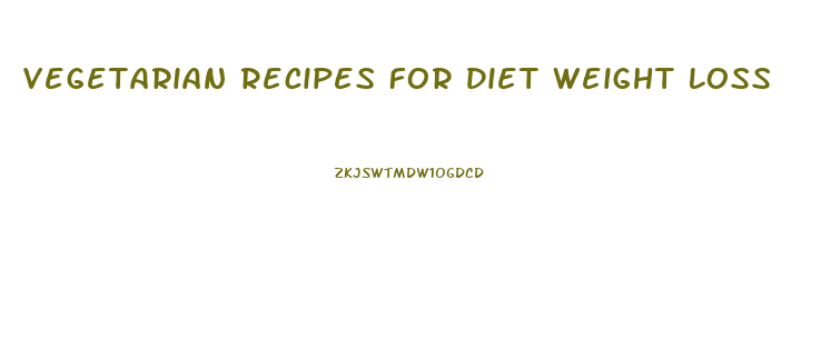 Vegetarian Recipes For Diet Weight Loss