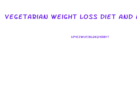 Vegetarian Weight Loss Diet And Exercise Plan