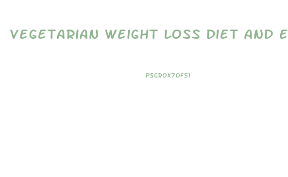 Vegetarian Weight Loss Diet And Exercise Plan