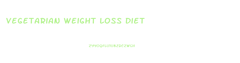 Vegetarian Weight Loss Diet