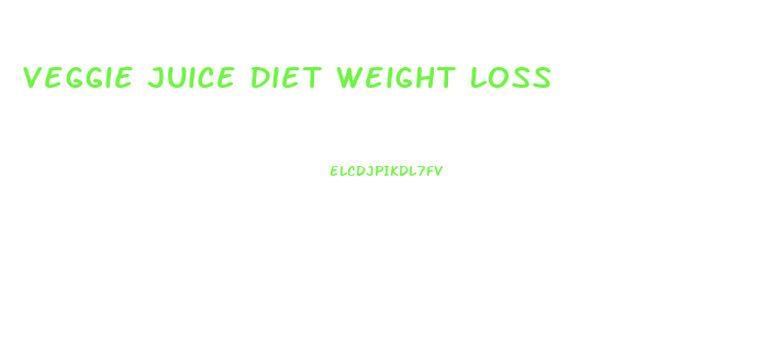 Veggie Juice Diet Weight Loss